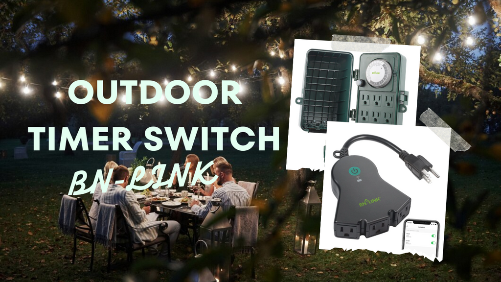 Outside Light Timer For Inflatables FAQs About Waterproof Outdoor Light Timer | BN-LINK